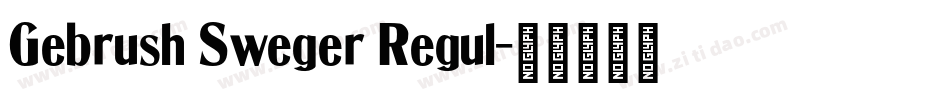 Gebrush Sweger Regul字体转换